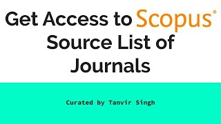 Get Access to Scopus Source List  Download Master List of Indexed Journals from Scopus [upl. by Carce545]