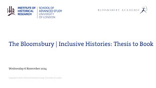 The Bloomsbury  Inclusive Histories Thesis to Book [upl. by Alrahs]