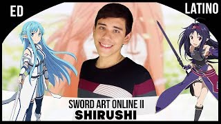 Sword Art Online 2 Ending 3  Shirushi Español Latino [upl. by Ardle]