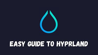 The easiest guide to Hyprland  Hyprland Part 1 [upl. by Avan]