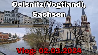 OelsnitzVogtland Sachsen  Vlog 02032024 [upl. by Nadine]