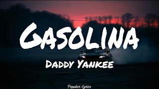 Gasolina  Daddy Yankee Lyrics [upl. by Abernon]