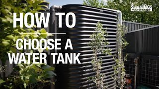 How to Choose the Right Water Tank  Bunnings Warehouse [upl. by Larimer884]