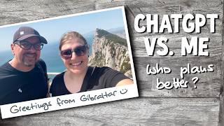 ChatGPT planned my trip to Gibraltar Was it a success [upl. by Imeon]