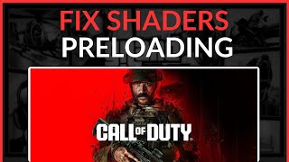 How To Fix Shaders Preloading MW3  Full Guide 2024 [upl. by Ydok]