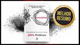 Essencialismo a disciplinada busca por menos  Greg McKeown  Resumo Audiobook [upl. by Philipps]