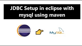 jdbc connection in java mysql eclipse  JDBC Setup in eclipse with mysql using maven realNameHidden [upl. by Aramas]