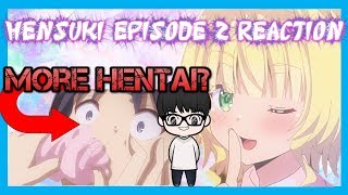 Kawaikereba Hentai demo Suki ni Natte Kuremasu ka Episode 2 Reaction  Hensuki Reaction [upl. by Anyzratak336]