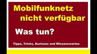 Mobilfunknetz nicht verfügbar Mobilnetz no service signal Was tun Was hilft SIM Karte kein Empfang [upl. by Akiemat]