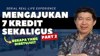 2 MENGAJUKAN 7 KREDIT SEKALIGUS  Serial RealExperience Part 2 [upl. by Notsnhoj694]