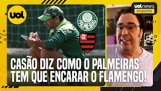 CASAGRANDE DÁ A RECEITA QUE O PALMEIRAS DO ABEL FERREIRA TEM QUE FAZER PARA ENCARAR O FLAMENGO [upl. by Aihsenyt686]