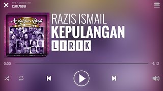 Razis Ismail  Kepulangan Lirik [upl. by Karly]