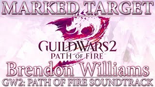 Marked Target  Guild Wars 2 Path of Fire Original Soundtrack [upl. by Aicilet]