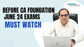 Before CA foundation 24 Exams Must Watch  Shesh Educare [upl. by Dalohcin568]