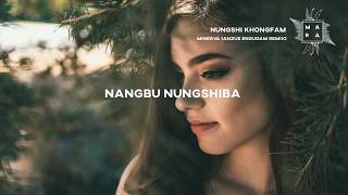 Nungshi Khongfam  Minerva Anzus Engudam remix lyrics  lyric video [upl. by Tower]