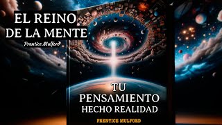 PODER MentalTu Pensamiento Hecho RealidadEl Pensamiento Crea Nuestro Mundo Prentice Mulford [upl. by Goines]