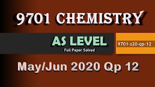 CIE AS level Chemistry 9701  S20 Q12  Fully Solved Paper  MayJune 2020 Qp 12  970112MJ20 [upl. by Towroy]