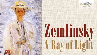 Zemlinsky A Ray of Light [upl. by Statis]