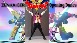 KIKAI SENTAI ZENKAIGER OPENING DANCE  ZENRYOKU ZENKAI  Dance Cover by DeRis  機界戦隊ゼンカイジャー [upl. by Hamford]