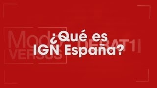 ¿Qué es IGN España [upl. by Branham]