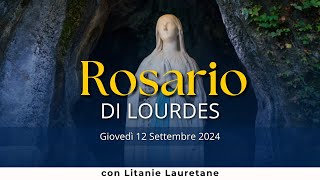 Il Santo Rosario di Lourdes di oggi Giovedì 12 Settembre 2024 Misteri della Luce [upl. by Enywad426]