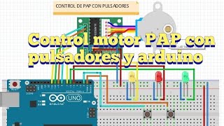 Control motor PAP con pulsadores y arduino código  diagrama conexiones 2 opciones de control [upl. by Dirfliw]