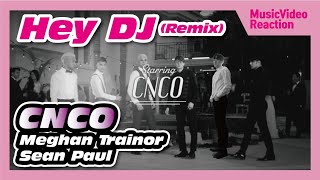 CNCO Meghan Trainor Sean Paul  Hey DJ Remix Official Video Reaction [upl. by Eahsal]