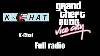 GTA Vice City  KChat  Full radio [upl. by Ecinnaj]