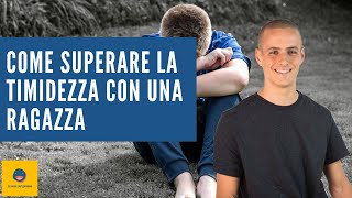 Come superare la timidezza con una ragazza [upl. by Vanderhoek]