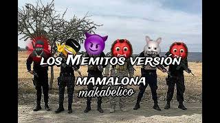 los Memitos versión mamalona comando exclusivo makabelico [upl. by Geldens]