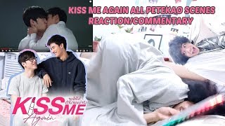 ALL PETEKAO TAYNEW KISS ME AGAIN REACTIONCOMMENTARY  รวมซีน พีทเก้า [upl. by Eremehc]