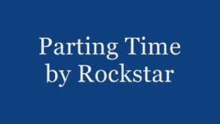 Parting time  Rockstar [upl. by Sankey]