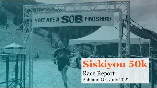 Siskiyou Out amp Back SOB 50k Race Report [upl. by Parcel]