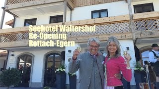 frisch umgebaut Seehotel Waltershof in RottachEgern am Tegernsee eröffnet am 25042015 [upl. by Sutsugua]