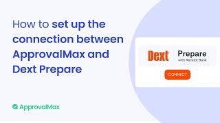 How to Setup the connection between ApprovalMax and Dext Prepare [upl. by Yerga370]