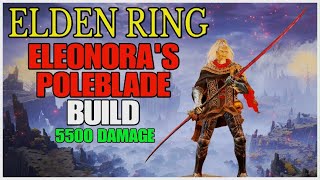 ELDEN RING  OP BUILD  ELEONORAS POLEBLADE BUILD [upl. by Dnalram]