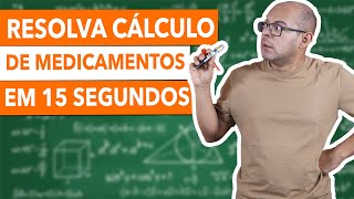 APRENDA a RESOLVER CÁLCULO de MEDICAMENTOS em 15 SEGUNDOS  Para prova de concurso [upl. by Leunad]