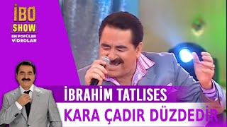 Kara Çadır Düzdedir  İbrahim Tatlıses  Canlı Performans [upl. by Yesteb898]