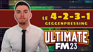 FM23 Présentation Tactique  Le 4231 ULTIMATE Geggenpressing [upl. by Mitinger]