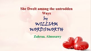 مادة الادب شرح قصيدة She dwelt among the untrodden ways للشاعر William Words worth [upl. by Amann]