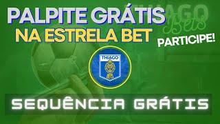 SEQUÃŠNCIA DE PALPITES GRÃTIS NA ESTRELA BET â­ï¸ VEM AI  CHAMA ðŸ”¥ ðŸ’° THIAGO BETS [upl. by Conlen401]