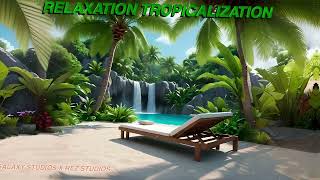 GALAXY STUDIOS X REZ STUDIOS  RELAXATION TROPICALIZATION [upl. by Nomyaw]