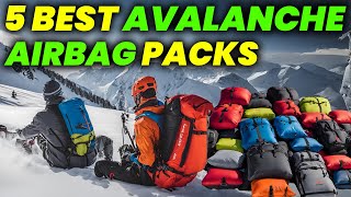 6 Best Avalanche Airbag Packs of 2024 MustHave Avalanche Airbags [upl. by Aruat942]