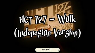 NCT 127  Walk Indonesian Version [upl. by Suivatram]