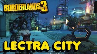 How To Get To LECTRA CITY In Borderlands 3 [upl. by Deina]