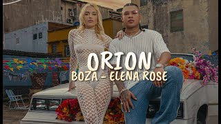 Boza Elena Rose  Orion Letra [upl. by Lazos721]