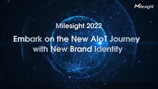 Milesight 2022  Embark on the New AIoT Journey with New Brand Identity [upl. by Ellenrahs]