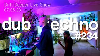 Dub Techno amp House Mix  Drift Deeper Live Show 234  070523 [upl. by Babb]