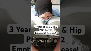 3 Years of Leg amp Hip Pain experiences EMOTIONAL RELEASE Part 2 shorts [upl. by Dilly]