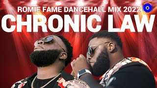 CHRONIC LAW MIX 2022 RAW  CHRONIC LAW DANCEHALL MIX 2022ROMIE FAME [upl. by Aipotu9]